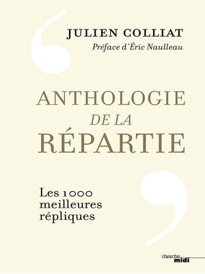 cover image of Anthologie de la répartie--Les 1000 meilleures répliques